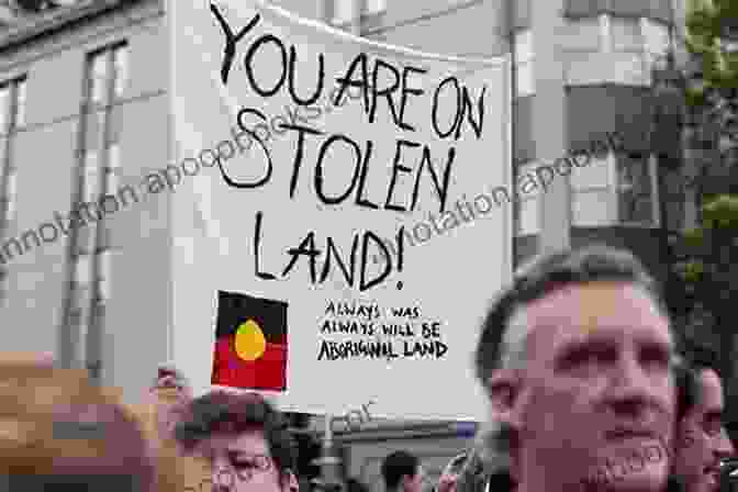 Aboriginal Land Rights Protest Aboriginal Australians: A History Since 1788