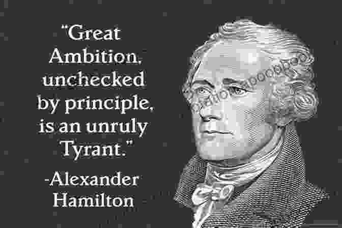 Alexander Hamilton, The Ambitious And Influential Economist And Politician Creating The Constitution: 1787 (The Drama Of American History Series)