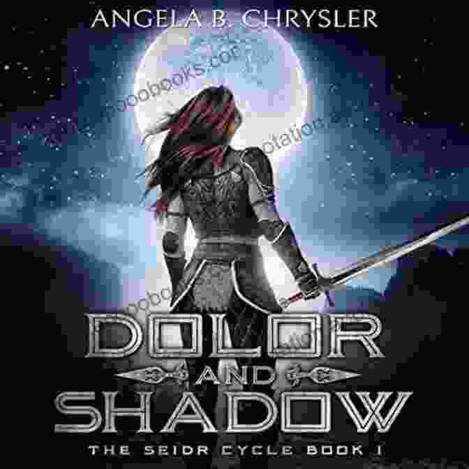 An Image Evoking The Influence Of Norse Mythology In Dolor And Shadow Dolor And Shadow (The Seidr Cycle 1)