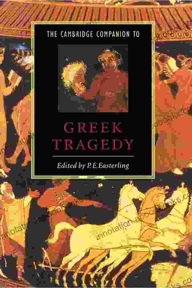 An Image Of The Book Cover Of The Cambridge Companion To Greek Tragedy, Featuring A Scene From A Greek Tragedy The Cambridge Companion To Greek Tragedy (Cambridge Companions To Literature)