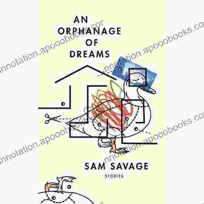 Book Cover Of An Orphanage Of Dreams By Sam Savage An Orphanage Of Dreams Sam Savage