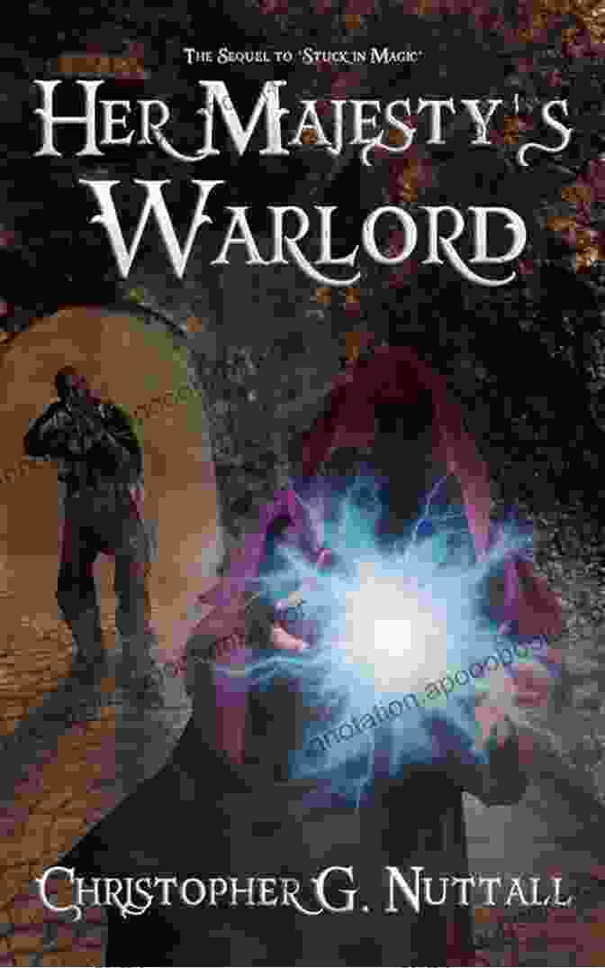 Book Cover Of 'Her Majesty Warlord Stuck In Magic' Her Majesty S Warlord (Stuck In Magic 2)