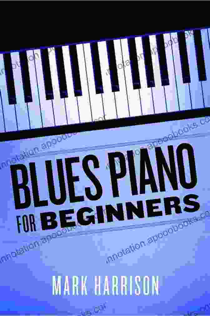 Book Cover Of Mark Harrison's 'Blues Piano For Beginners' Blues Piano For Beginners Mark Harrison