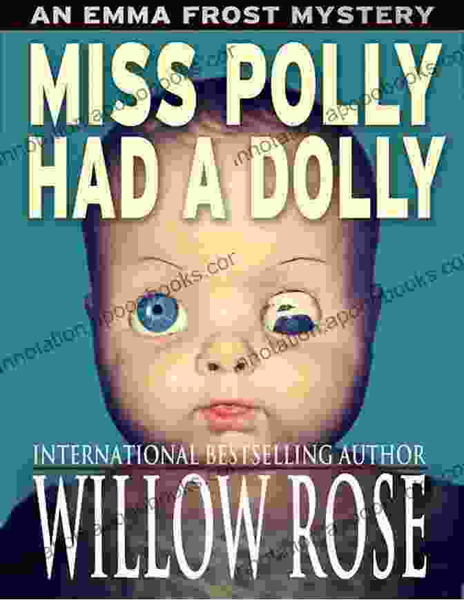 Book Cover Of Miss Polly Had A Dolly By Emma Frost, Featuring A Young Girl And Her Doll Against A Whimsical Backdrop Miss Polly Had A Dolly (Emma Frost 2)