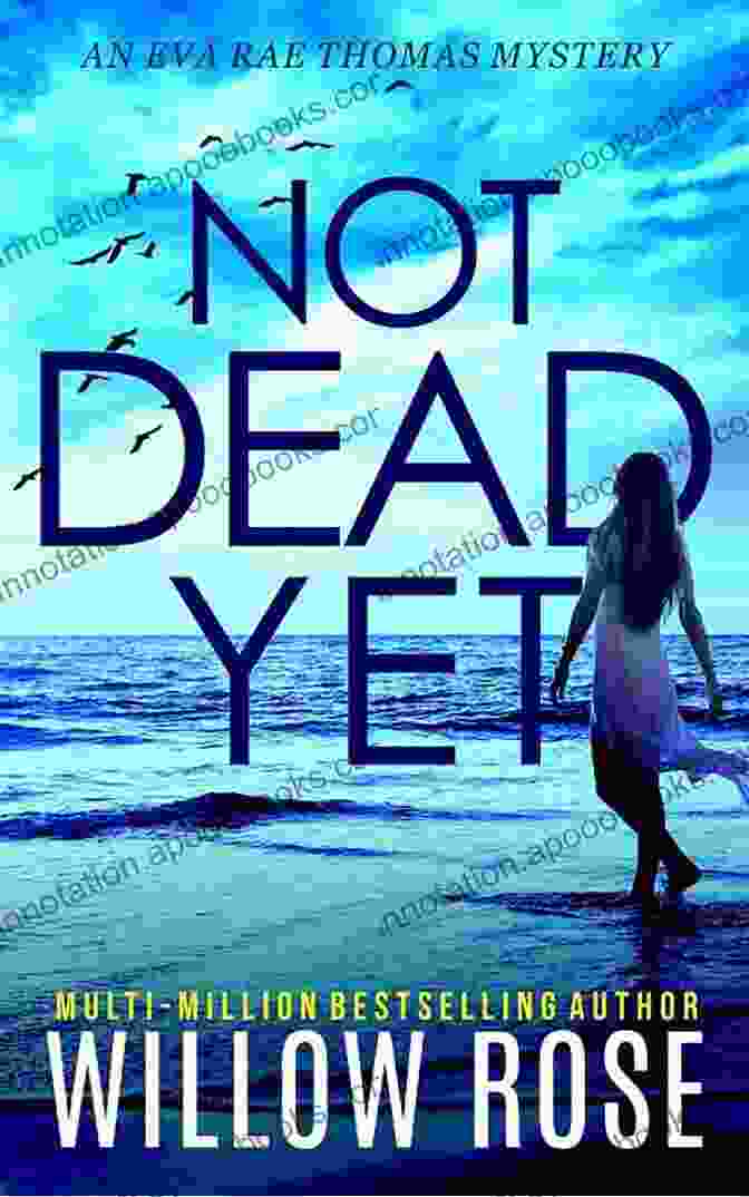 Book Cover Of Not Dead Yet Eva Rae Thomas Mystery NOT DEAD YET (Eva Rae Thomas Mystery 7)