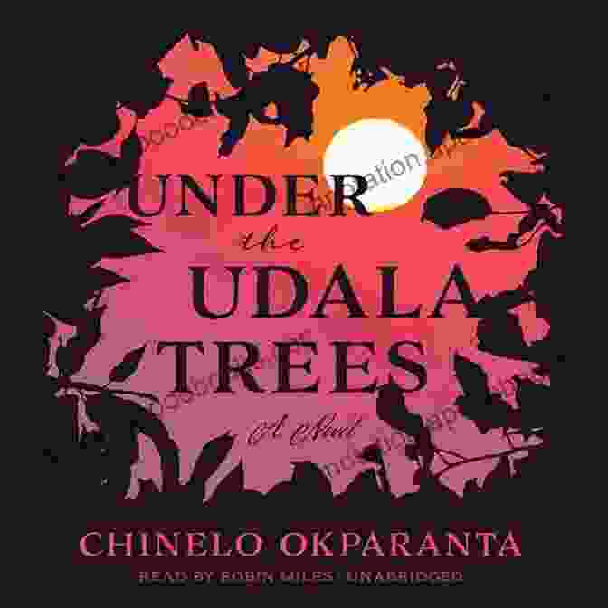 Book Cover Of 'Under The Udala Trees' By Chinelo Okparanta Under The Udala Trees Chinelo Okparanta