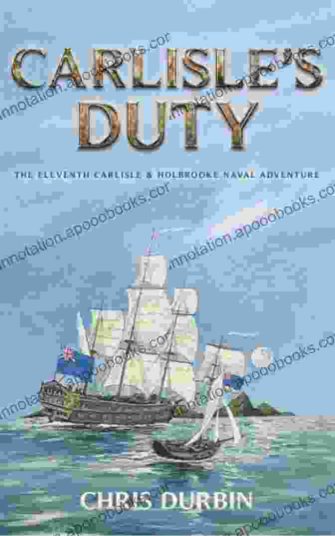 Carlisle And Holbrooke Standing On The Bridge Of A Ship, Looking Through A Spyglass The Cursed Fortress: The Fifth Carlisle Holbrooke Naval Adventure (Carlisle And Holbrooke Naval Adventures 5)