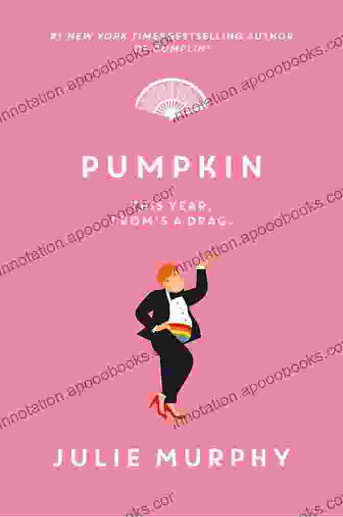 Cover Of Julie Murphy's Novel Rump, Featuring A Young Girl With A Pumpkin Head Worlds Julie Murphy