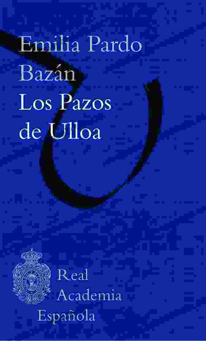 Cover Of Los Pazos De Ulloa Biblioteca Rae Los Pazos De Ulloa (Biblioteca RAE)