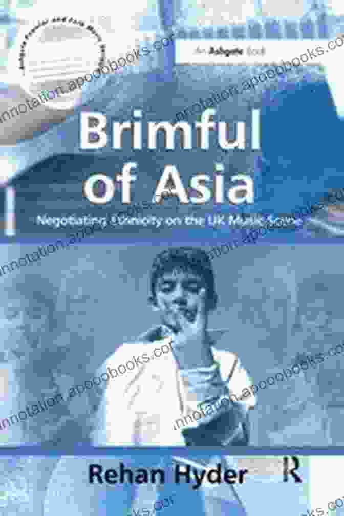 Cover Of 'Negotiating Ethnicity On The UK Music Scene.' Brimful Of Asia: Negotiating Ethnicity On The UK Music Scene (Ashgate Popular And Folk Music)