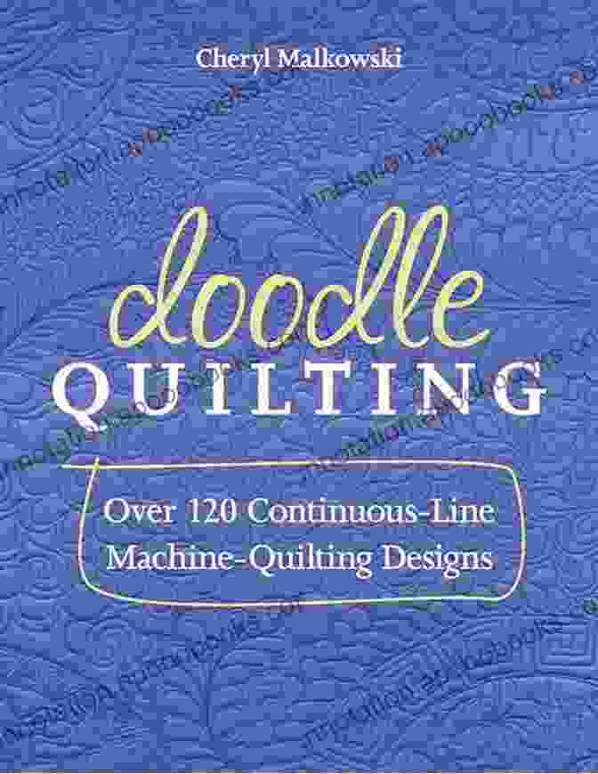 Cover Of The Book Doodle Quilting Doodle Quilting: Over 120 Continuous Line Machine Quilting Designs