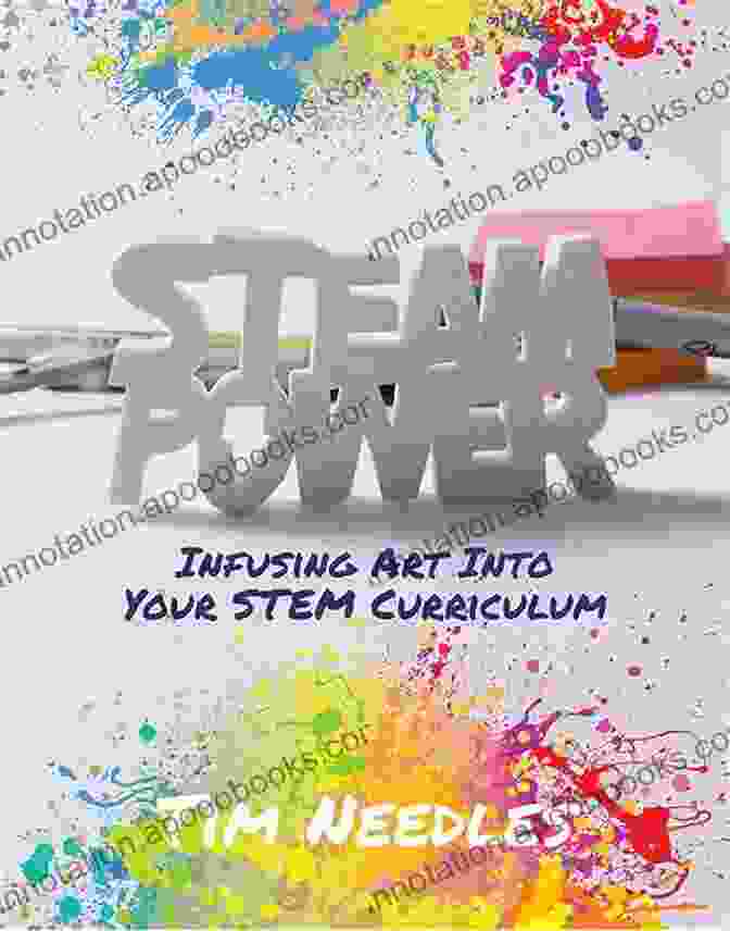 Cover Of The Book 'Steam Power: Infusing Art Into Your STEM Curriculum' STEAM Power: Infusing Art Into Your STEM Curriculum