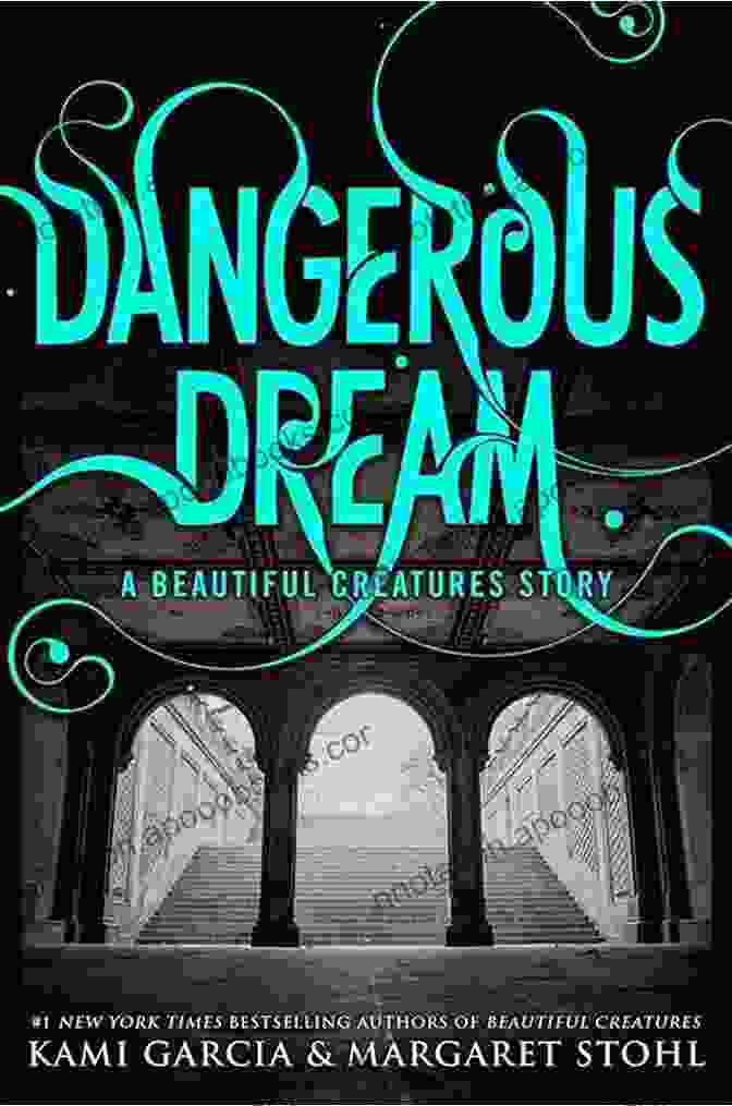 Dangerous Dream Book Cover Dangerous Dream: A Beautiful Creatures Story (Dangerous Creatures)