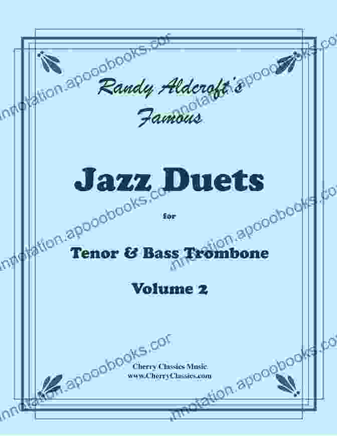 Famous Jazz Duets For Tenor And Bass Trombone Volume Famous Jazz Duets For Tenor And Bass Trombone Volume 2