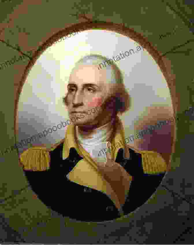 George Washington, The Revered Leader Of The Continental Army And The United States Creating The Constitution: 1787 (The Drama Of American History Series)