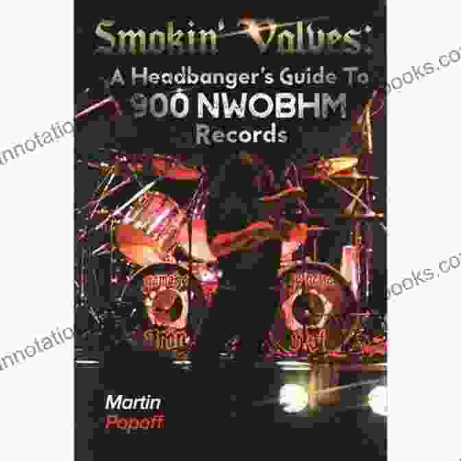 Headbanger's Guide To 900 NWOBHM Records Book Cover Smokin Valves: A Headbanger S Guide To 900 NWOBHM Records