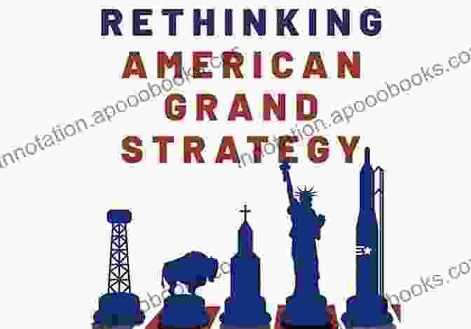 Rethinking American Grand Strategy By Christopher Mcknight Nichols Rethinking American Grand Strategy Christopher McKnight Nichols