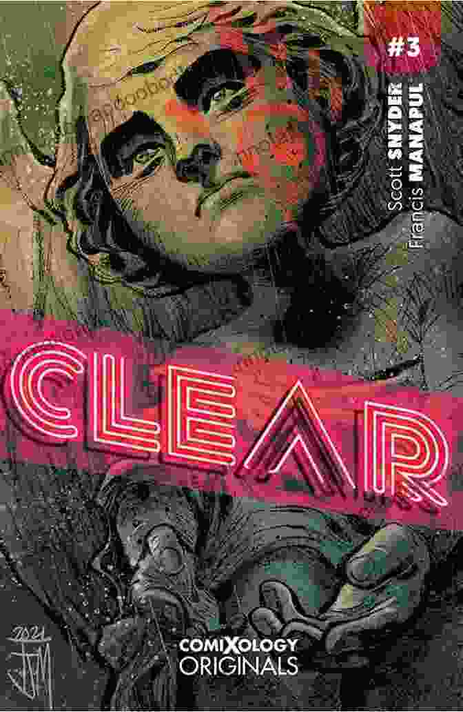 Scott Snyder's Clear Comixology Originals: A Visionary Masterpiece Clear (comiXology Originals) #5 Scott Snyder