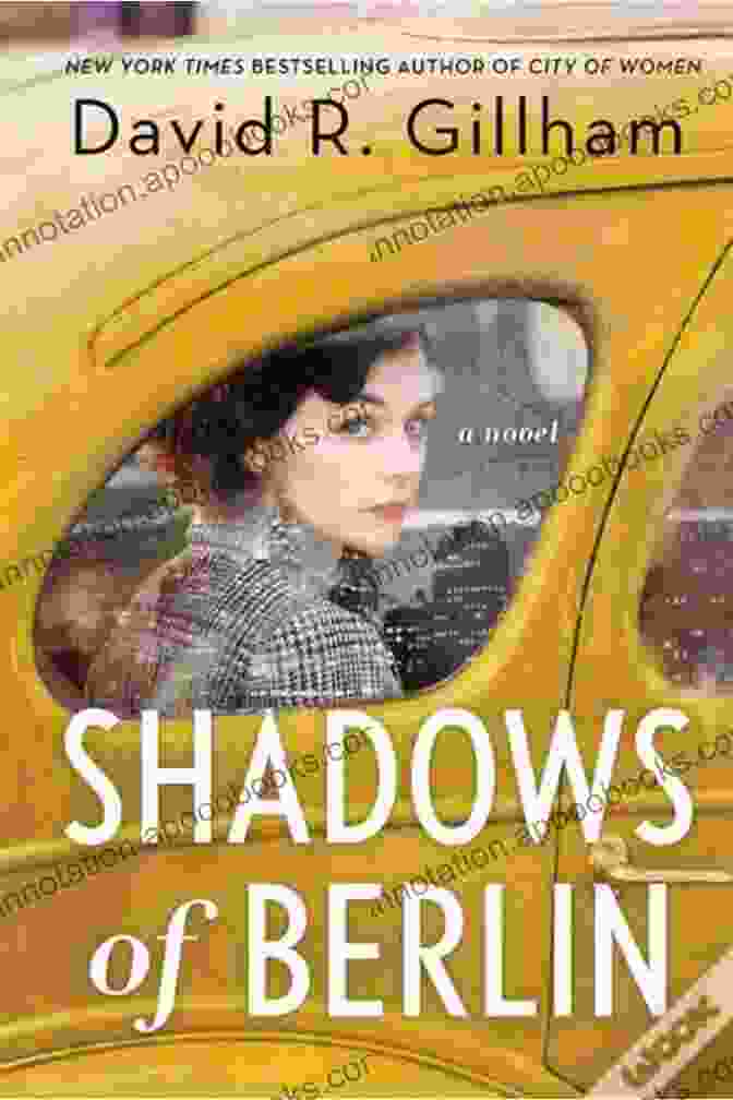 Shadows Of Berlin Novel Cover, Featuring A Woman Standing In The Shadows Of A Bombed Out Building Shadows Of Berlin: A Novel