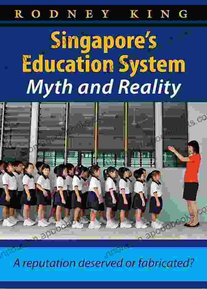 Singapore Classroom Singapore S Education System Myth And Reality