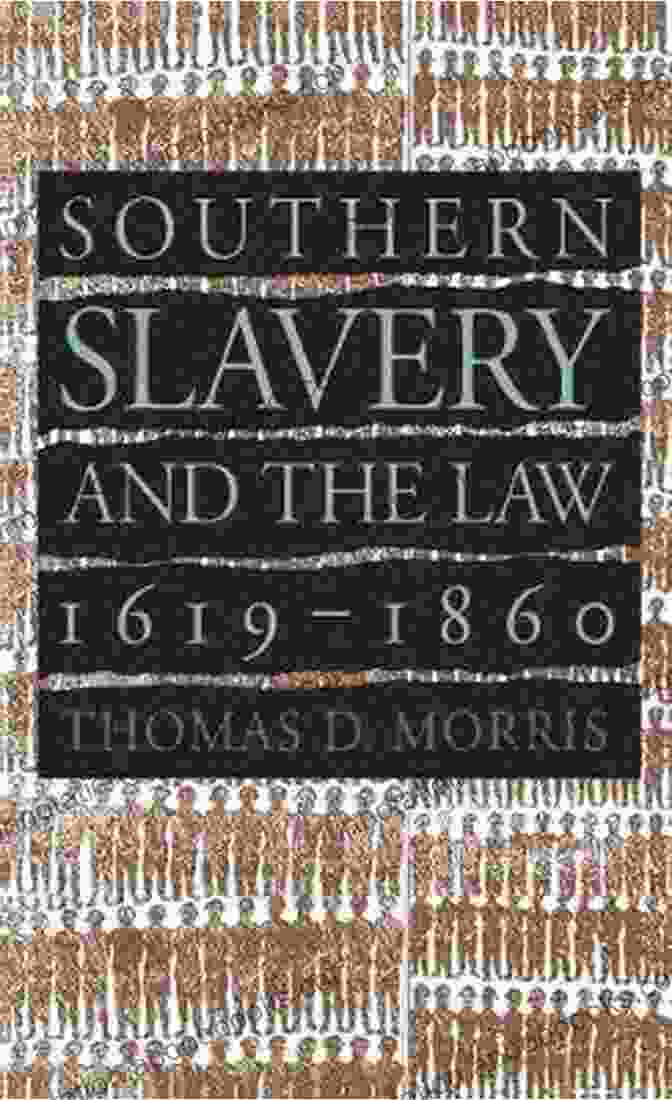 Southern Slavery And The Law 1619 1860 Book Cover Southern Slavery And The Law 1619 1860 (Studies In Legal History)