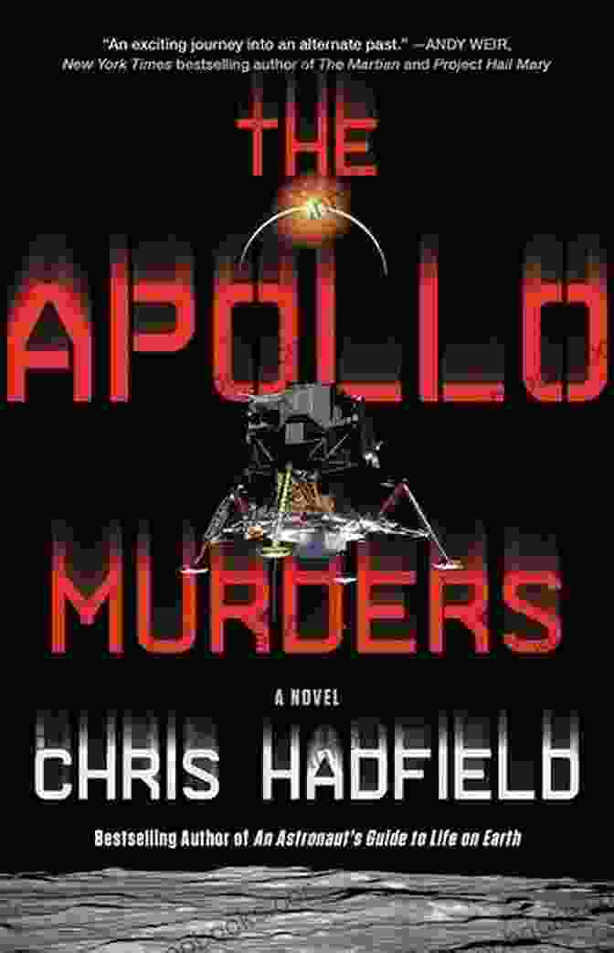 The Apollo Murders Book Cover Featuring A Vintage NASA Poster And The Silhouette Of An Astronaut On The Moon The Apollo Murders Chris Hadfield