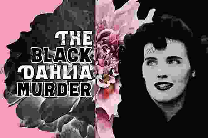 The Black Dahlia, A Young Woman Whose Brutal Murder Shocked Los Angeles In The 1940s The Notorious B O O K : Sports Rhymes Life