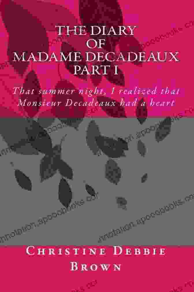 The Diary Of Madame Decadeaux Part. 1 Book Cover The Diary Of Madame Decadeaux PART 1