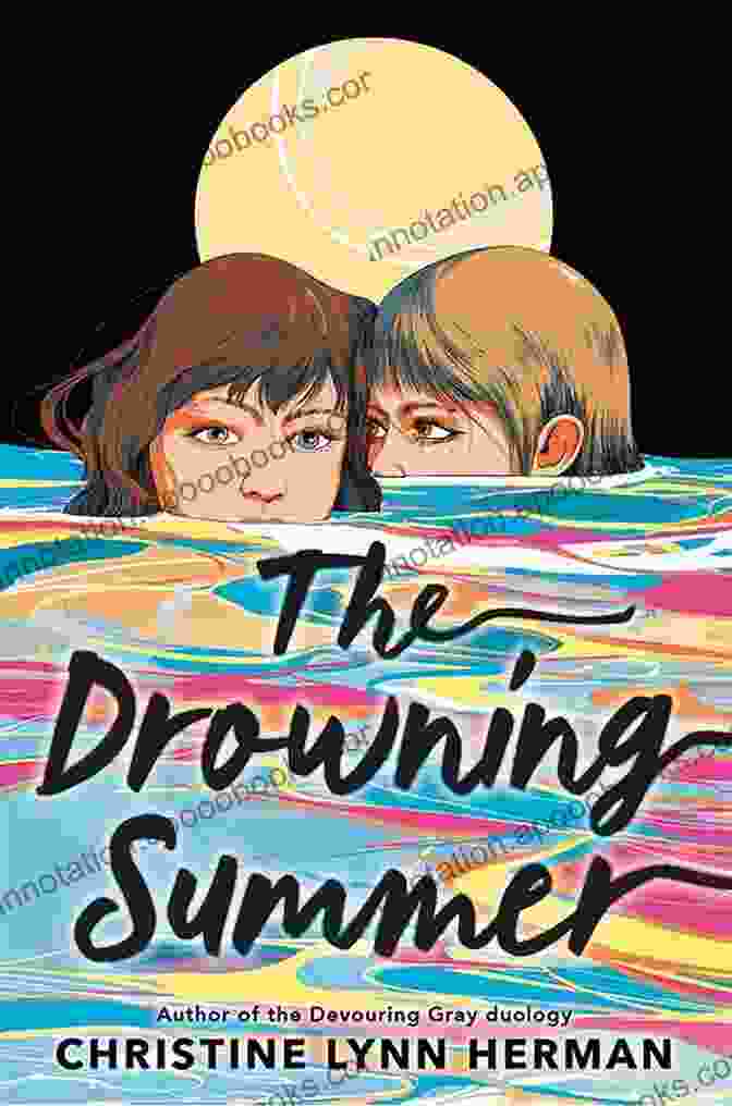 The Drowning Summer Book Cover Featuring A Group Of Friends Swimming In A Lake The Drowning Summer Christine Lynn Herman