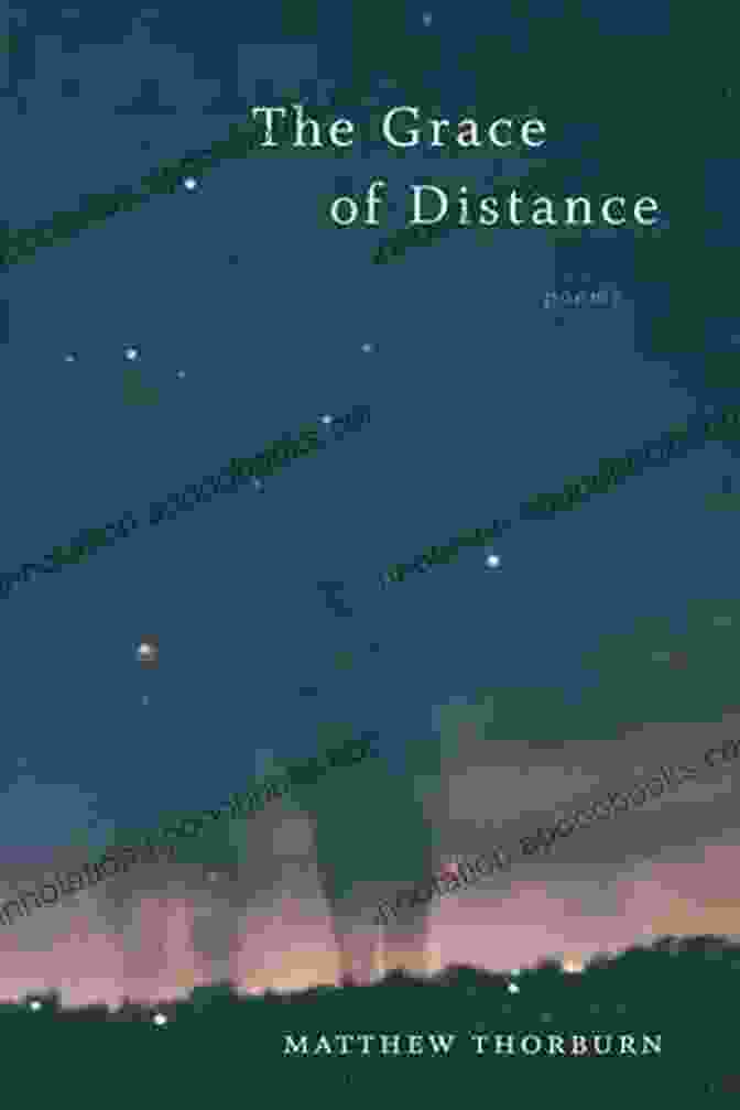 The Grace Of Distance: Poems Barataria Poetry The Grace Of Distance: Poems (Barataria Poetry)