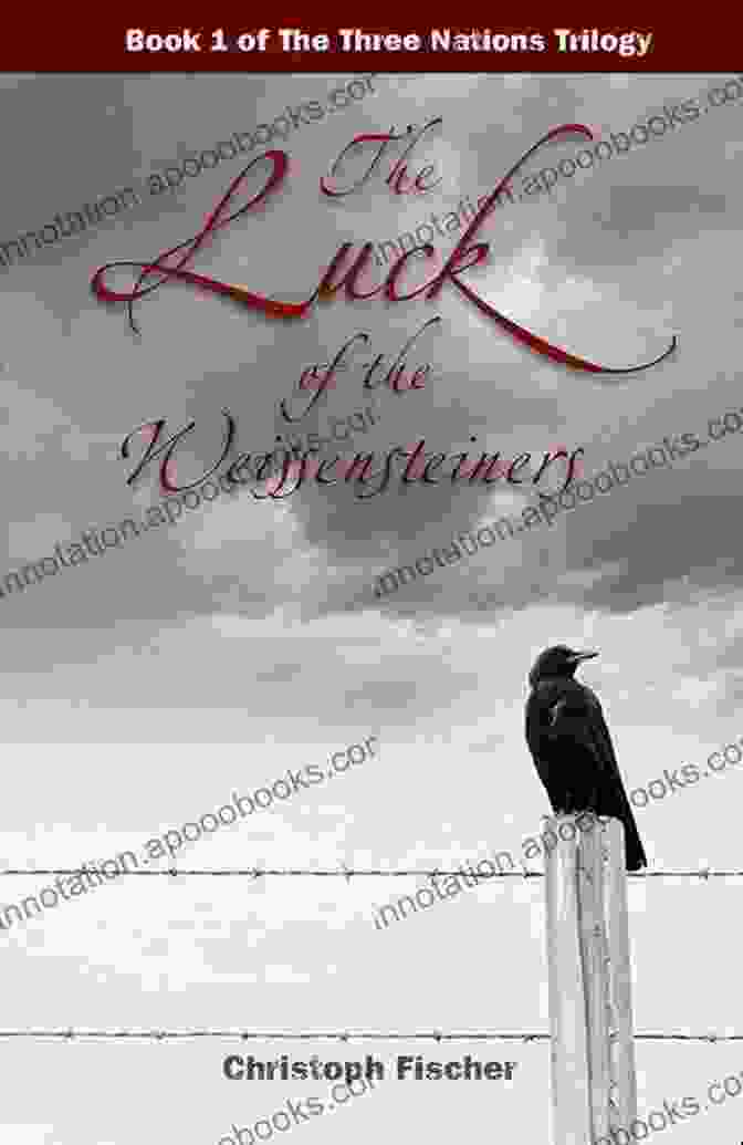 The Luck Of The Weissensteiners Book Cover The Luck Of The Weissensteiners (The Three Nations Trilogy 1)