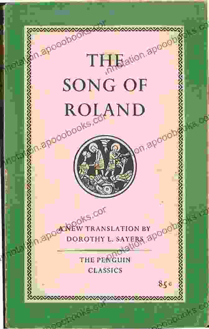 The Song Of Roland By Dorothy Sayers The Song Of Roland Dorothy L Sayers