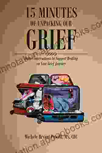 15 Minutes of Unpacking Our Grief: Daily Conversations to Support Healing on Your Grief Journey