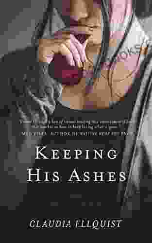 Keeping His Ashes: A Memoir About Love and Dying