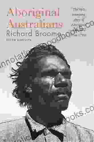 Aboriginal Australians: A History Since 1788