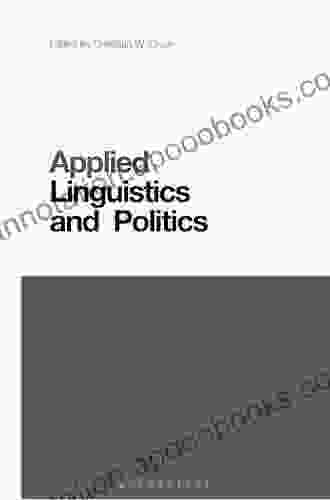 Applied Linguistics And Politics (Contemporary Studies In Linguistics)