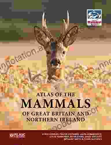 Atlas Of The Mammals Of Great Britain And Northern Ireland