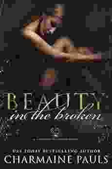 Beauty in the Broken: A Gritty Unputdownable Dark Revenge Romance (The Diamond Magnate Collection)