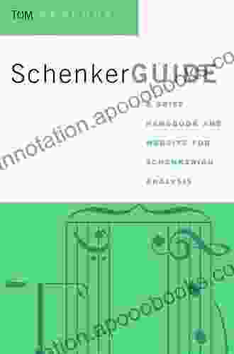 SchenkerGUIDE: A Brief Handbook And Website For Schenkerian Analysis