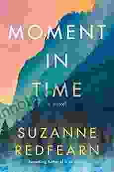 Moment in Time: A Novel