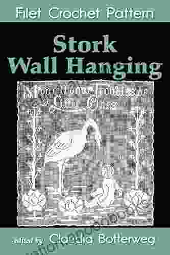 Stork Wall Hanging Filet Crochet Pattern: Complete Instructions And Chart