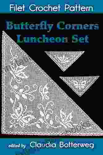 Butterfly Corners Luncheon Set Filet Crochet Pattern: Complete Instructions And Chart