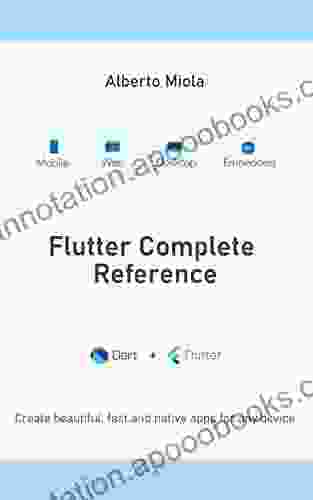 Flutter Complete Reference: Create Beautiful Fast And Native Apps For Any Device