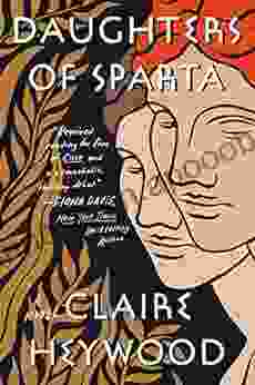 Daughters Of Sparta: A Novel