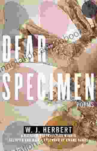 Dear Specimen: Poems W J Herbert