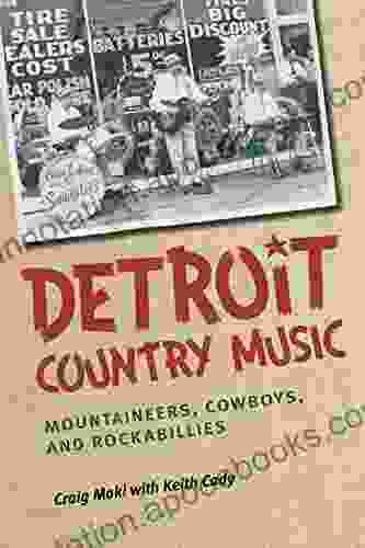 Detroit Country Music: Mountaineers Cowboys And Rockabillies