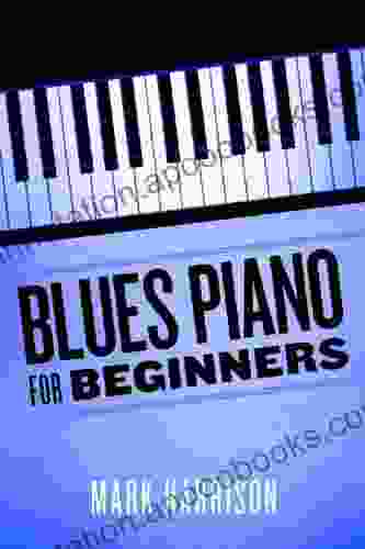 Blues Piano For Beginners Mark Harrison