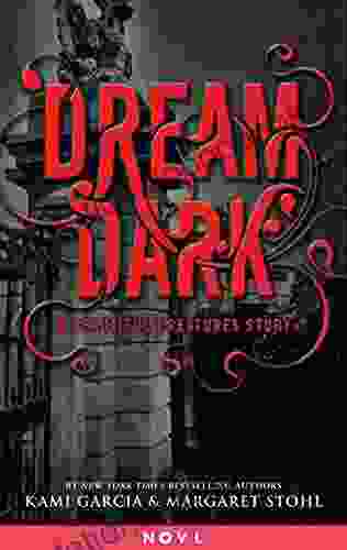 Dream Dark: A Beautiful Creatures Story (Dangerous Creatures)