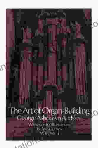 The Art of Organ Building Vol 1 (Dover On Music: Instruments)