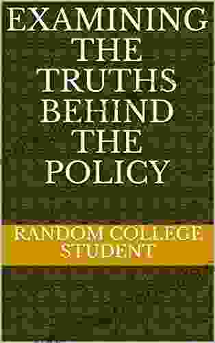 Examining The Truths Behind The Policy